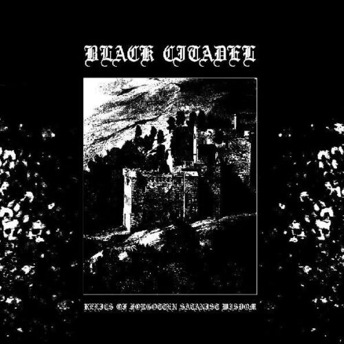 Black Citadel - "Relics Of Forgotten Satanist Wisdom" LP