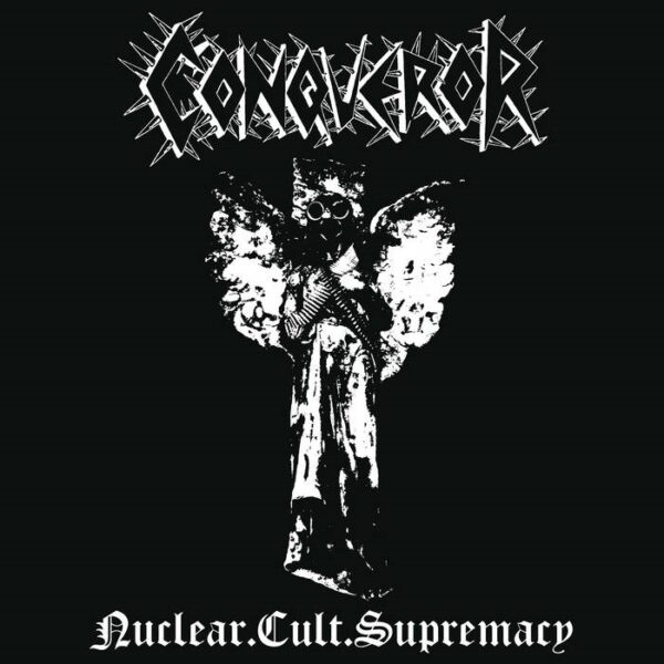 Conqueror (2) - Nuclear.Cult.Supremacy Conqueror - "Nuclear.Cult.Supremacy" LP