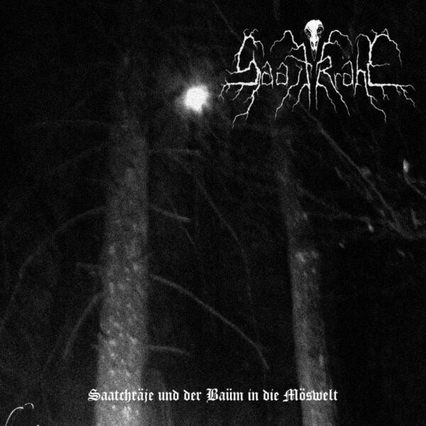 Saatkrähe - Nartvind - Saatchräje Und Der Baüm In Die Möswelt - Chemin De Ténèbres Saatkrähe / Nartvind - "Saatchräje Und Der Baüm In Die Möswelt / Chemin De Ténèbres" Split EP