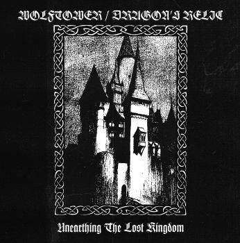 Wolftower / Dragon's Relic - "Unearthing The Lost Kingdom" Split 10" EP