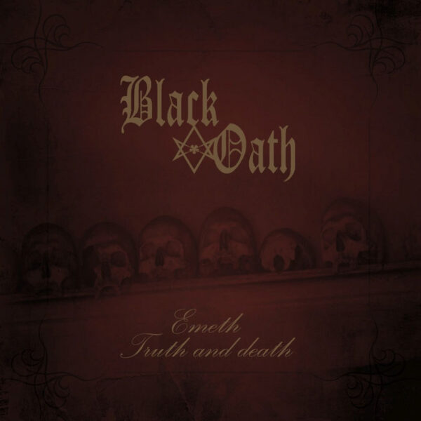 Black Oath - "Emeth Truth and Death" CD