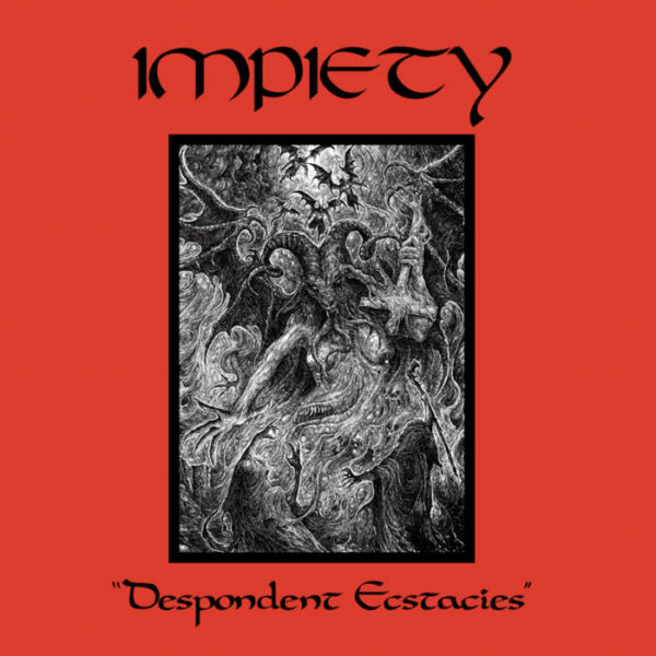 Impiety - "Despondent Ecstacies" EP