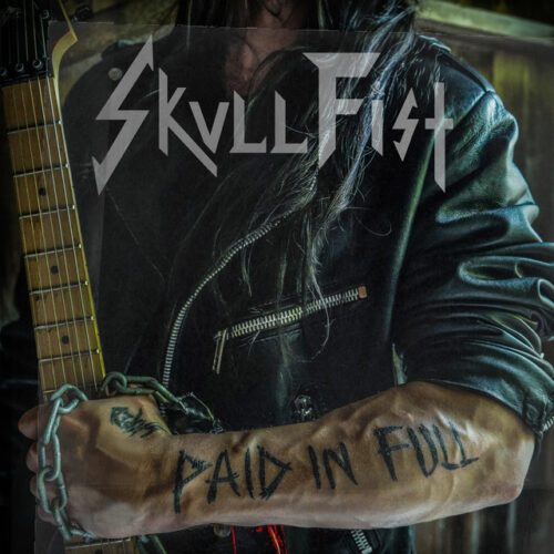 Skullfist - "Paid In Full" CD