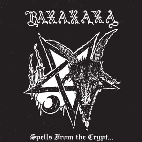 Baxaxaxa - "Spells From The Crypt" 2LP