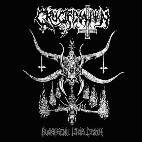 Crucifixation - "Blaspheme Unto Death" LP