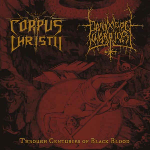 Corpus Christii / Darkmoon Warrior - "Through Centuries Of Black Blood" Split EP