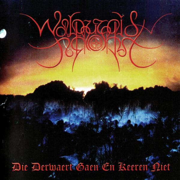 Walpurgisnacht - "Die Derwaert Gaen En Keeren Niet" CD