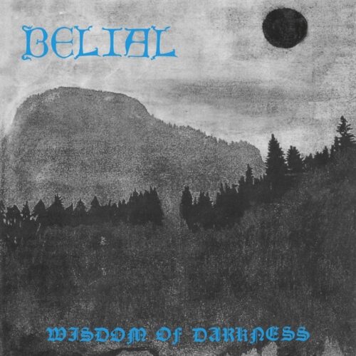 Belial - "Wisdom Of Darkness" LP (Blue vinyl)