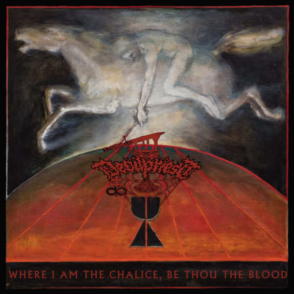Devilpriest - "Where I Am The Chalice, Be Thou The Blood" LP