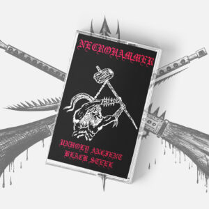 Necrohammer - "Unholy Ancient Black Steel" Tape