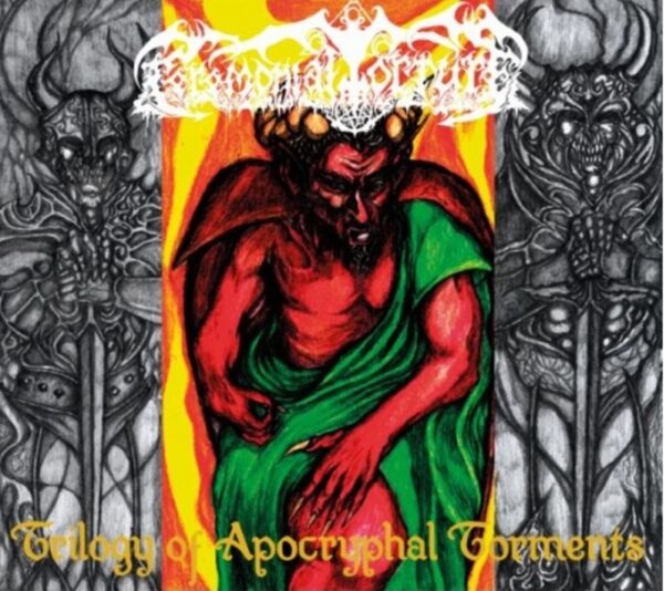 Ceremonial Torture - "Trilogy Of Apocryphal Torments" CD