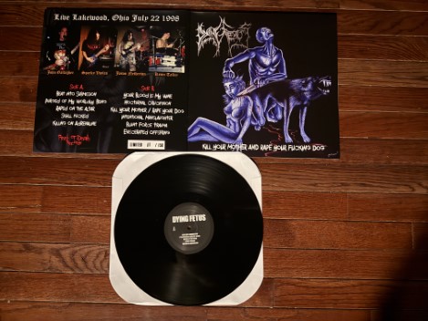 Dying Fetus - "Kill Your Mother And Rape Your Fucking Dog" LP