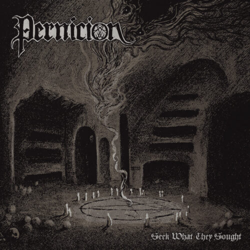 Pernicion - "Seek What They Sought" CD
