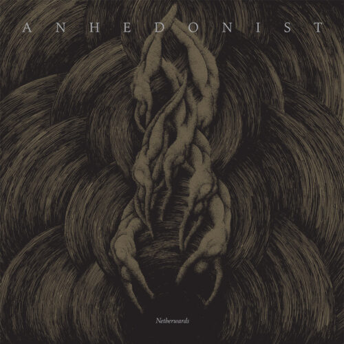 Anhedonist - "Netherwards" LP