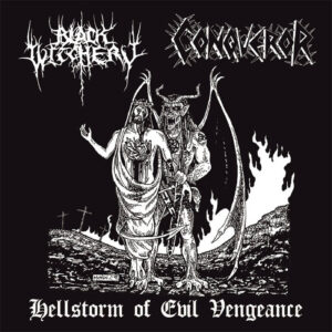 Black Witchery / Conqueror - "Hellstorm Of Evil Vengeance" Split LP (Clear vinyl)