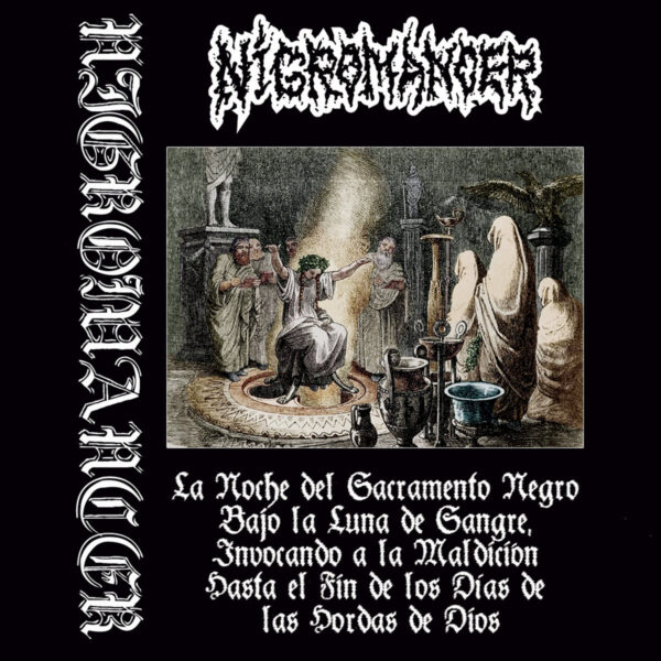 Nigromancer - "La Noche del Sacramento Negro Bajo la Luna de Sangre, Invocando a la Maldición Hasta el Fin de los Días de las Hordas de Dios" Tape