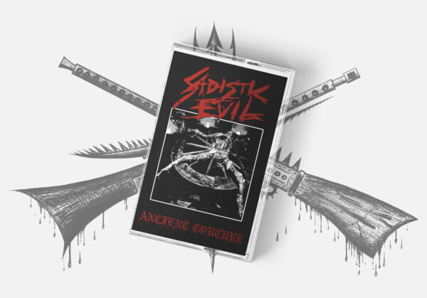 SadisticEvil - Tape MockUp Sadistic Evil - "Ancient Torture" Tape