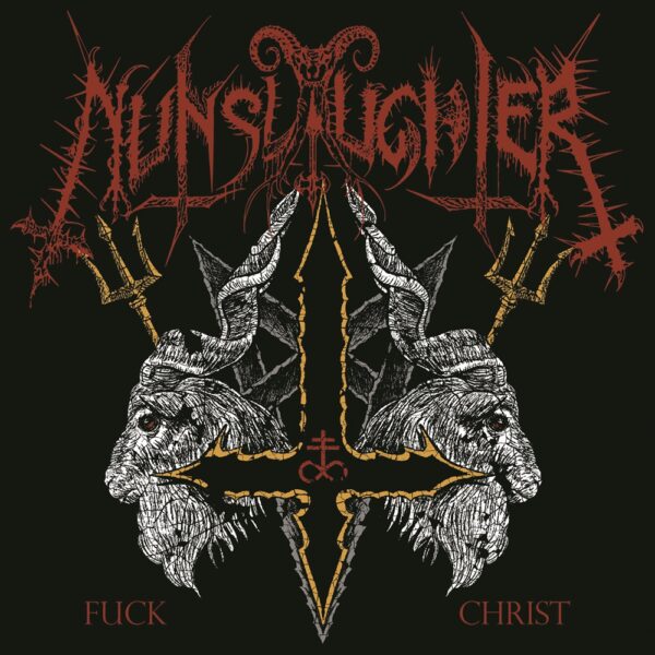 Nunslaughter - Fuck Christ Cover [WolfKult Religion]